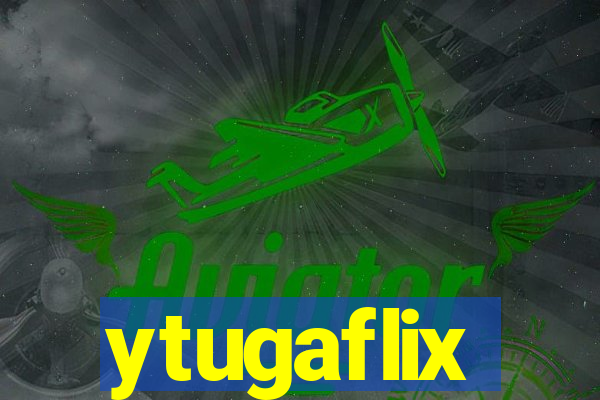 ytugaflix