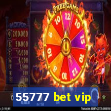 55777 bet vip