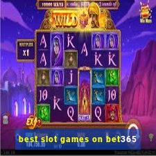 best slot games on bet365