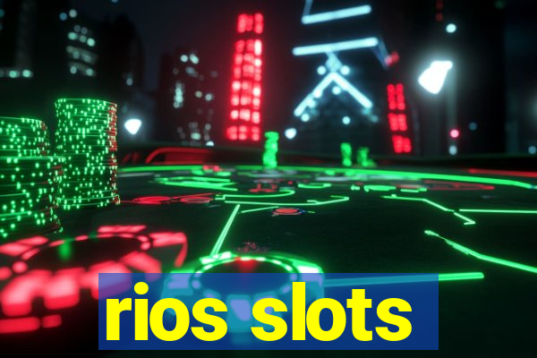 rios slots