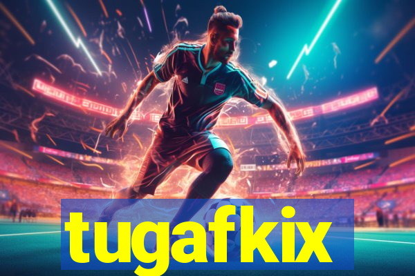 tugafkix