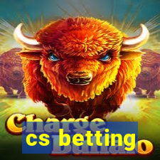 cs betting