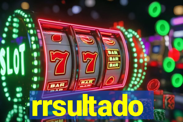 rrsultado