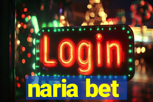 naria bet