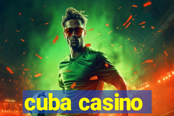 cuba casino