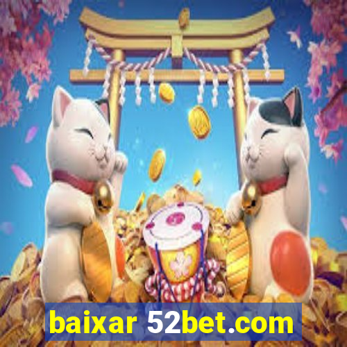 baixar 52bet.com