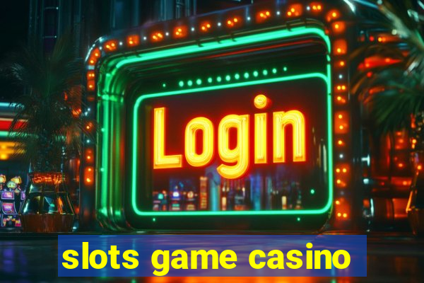 slots game casino