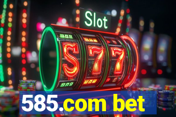 585.com bet