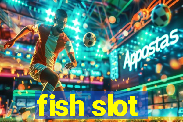 fish slot