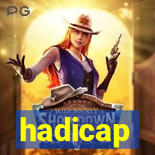 hadicap