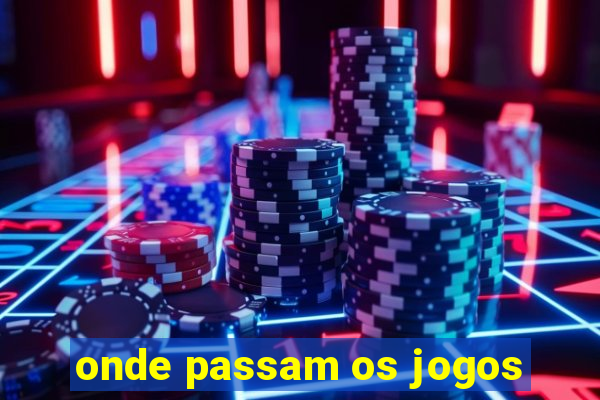 onde passam os jogos