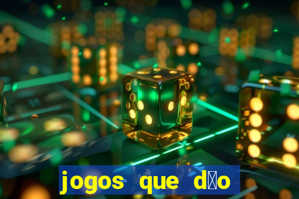 jogos que d茫o dinheiro ao se cadastrar