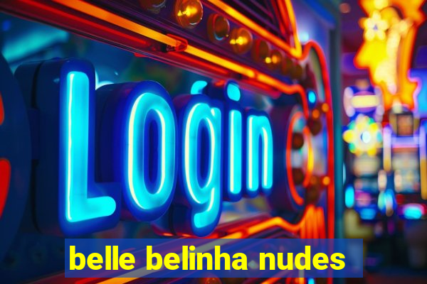 belle belinha nudes