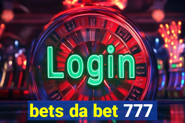 bets da bet 777