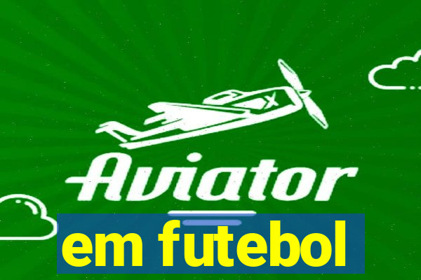 em futebol