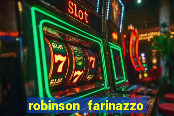 robinson farinazzo biografia wikipedia