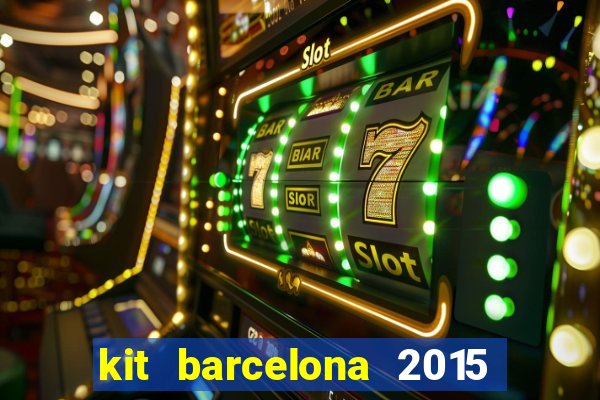 kit barcelona 2015 dls 19