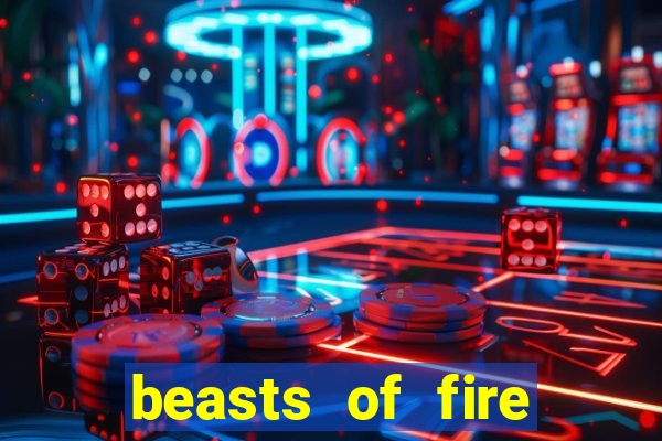 beasts of fire slot free play