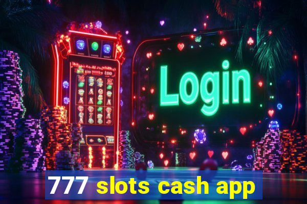 777 slots cash app