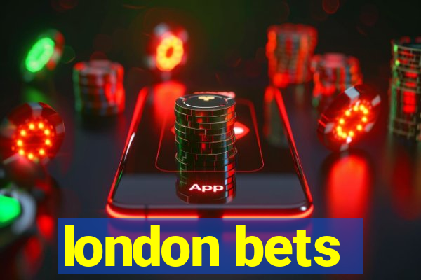 london bets