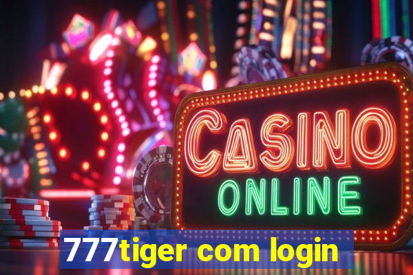 777tiger com login