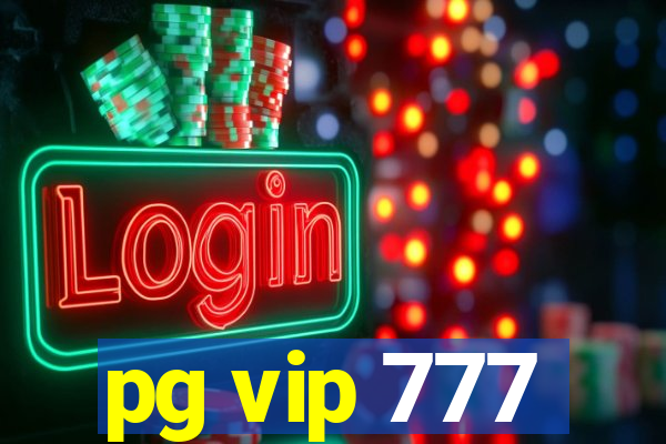 pg vip 777