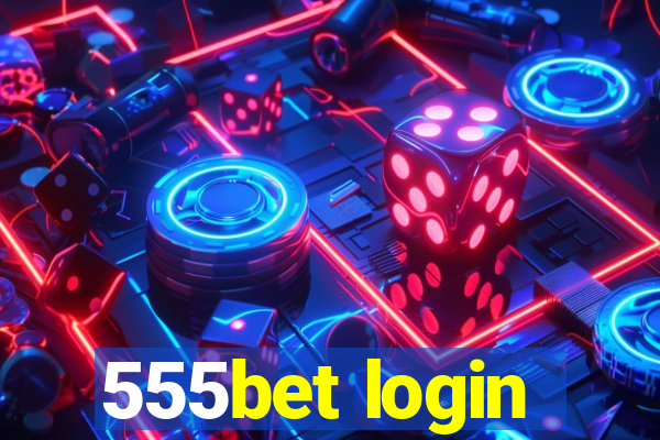 555bet login