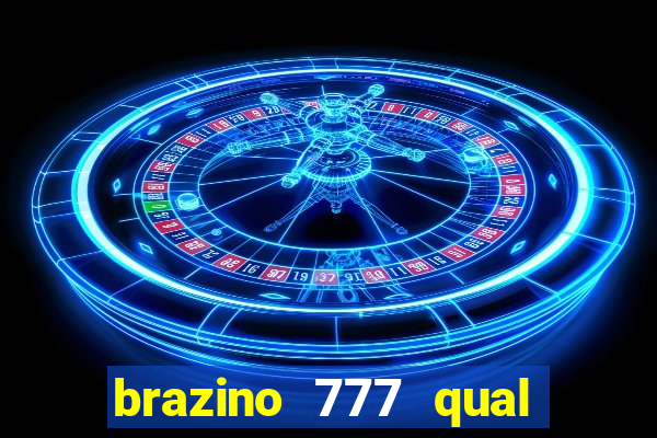 brazino 777 qual melhor jogo