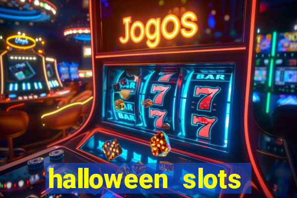 halloween slots ca?a níqueis