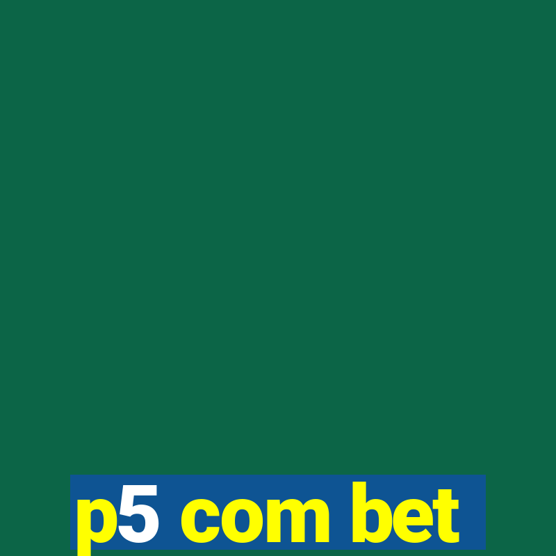 p5 com bet