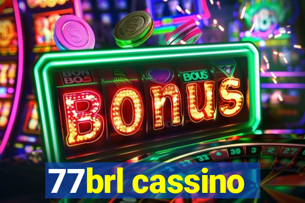 77brl cassino