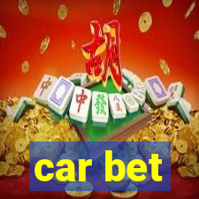 car bet