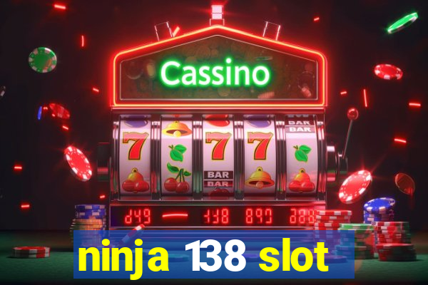 ninja 138 slot