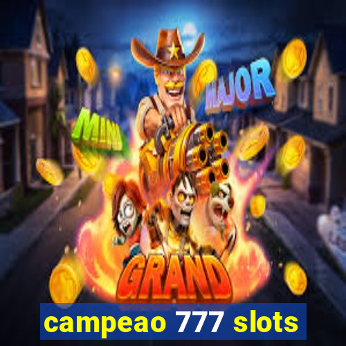 campeao 777 slots