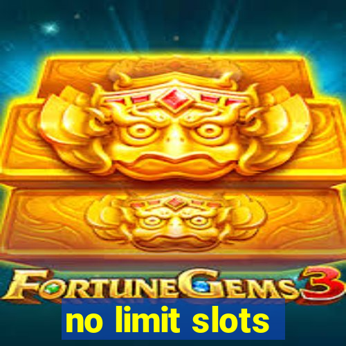 no limit slots