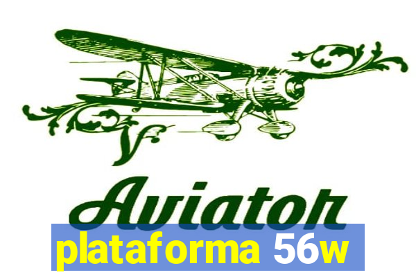 plataforma 56w