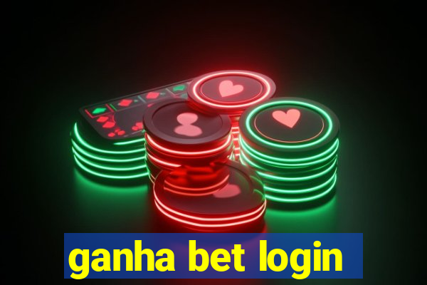 ganha bet login