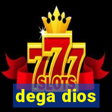 dega dios