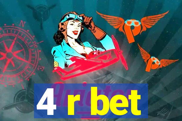 4 r bet