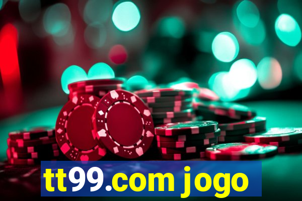 tt99.com jogo