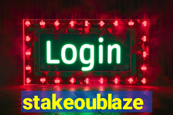 stakeoublaze