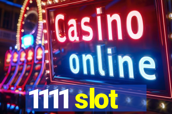 1111 slot