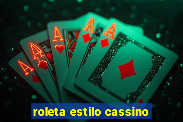 roleta estilo cassino