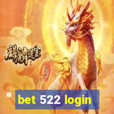 bet 522 login