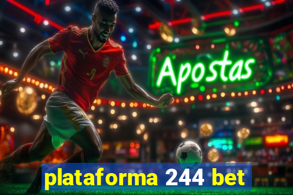 plataforma 244 bet