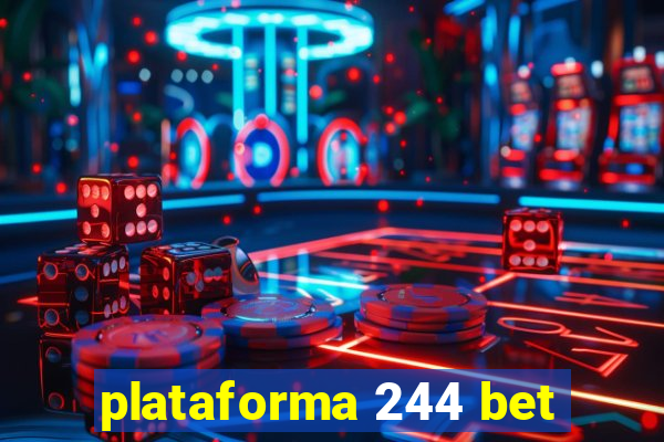 plataforma 244 bet