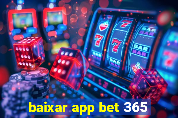 baixar app bet 365