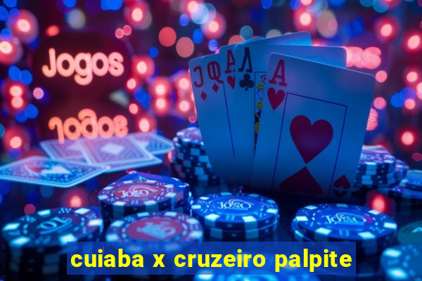 cuiaba x cruzeiro palpite