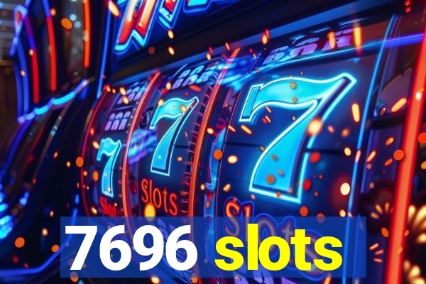 7696 slots