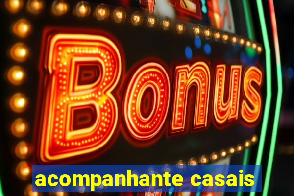 acompanhante casais